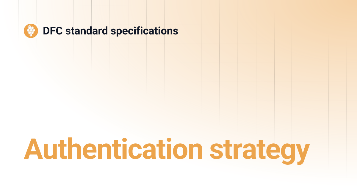 Authentication Strategy Dfc Standard Specifications